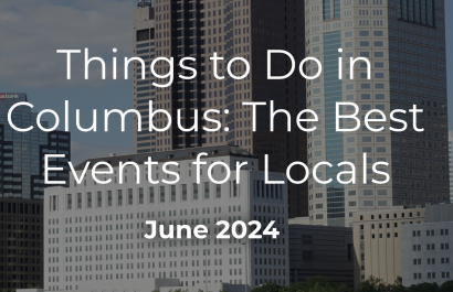 Things to Do in Columbus: June 2024 Events 